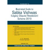 Taxmann's Illustrated Guide To Sabka Vishwas (Legacy Dispute Resolution) Scheme 2019 [SVLDRS]